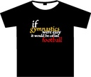 Gymnastics T-shirts adult -"If gymnastics were easy..."